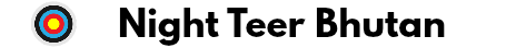 Bhutan Night Teer